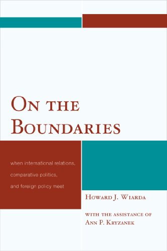On the Boundaries: When International Relations, Comparative Politics, and Foreign Policy Meet