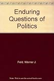 The enduring questions of politics