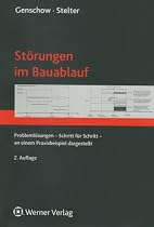 Störungen im Bauablauf: Problemlösung Schritt für Schritt, an einem Praxisbeispiel dargestellt