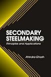 Secondary Steelmaking: Principles and...