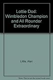 Lottie Dod : Wimbledon champion and all-rounder extraordinary