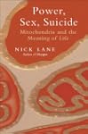 Power, Sex, Suicide : Mitochondria an...