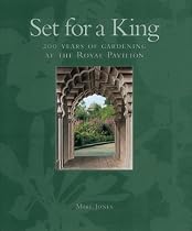 Set for a King: 200 Years of Gardening at the Royal Pavilion