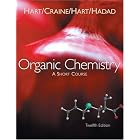 Organic Chemistry: A Short Course by Harold Hart, Leslie E. Craine, David J. Hart, and Christopher M. Hadad