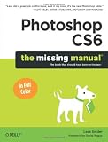 Photoshop CS6: The Missing Manual (Missing Manuals)
