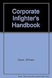 The corporate infighter's handbook : winning the office war