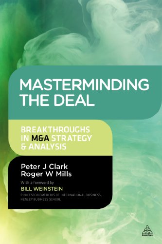 Masterminding the Deal: Breakthroughs in M&A Strategy and Analysis, by Peter Clark, Roger Mills