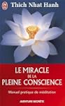 MIRACLE DE LA PLEINE CONSCIENCE (LE)
