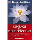 Le miracle de la pleine consciencepar Thich Nhat Hanh