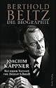 Berthold Beitz: Die Biographie. Mit einem Vorwort von Helmut Schmidt