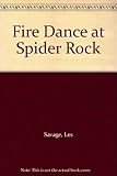 Fire dance at Spider Rock