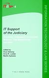 IT Support of the Judiciary: Australia, Singapore, Venezuela, Norway, The Netherlands and Italy (Information Technology and Law)
