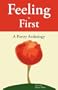 Feeling is First - A Poetry Anthology