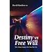 Destiny Vs. Free Will