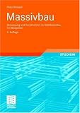 Massivbau: Bemessung und Konstruktion im Stahlbetonbau mit Beispielen