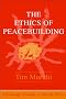 The Ethics of Peacebuilding (Edinburgh Studies in World Ethics)