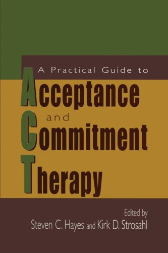 A Practical Guide to Acceptance and Commitment TherapyFrom Springer