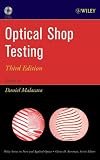 Optical Shop Testing (Wiley Series in Pure and Applied Optics)