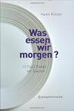  : Was essen wir morgen?: 13 Food Trends der Zukunft