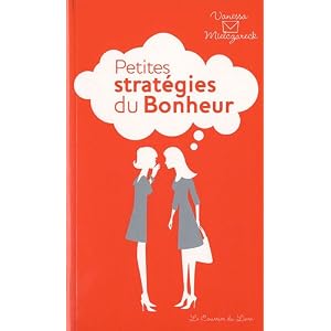petites stratégies du bonheur