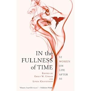 In the Fullness of Time: 32 Women on Life After 50