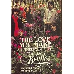 The Love You Make: An Insider's Story of the Beatles
