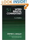 Word Biblical Commentary Vol. 51: 1,2,3 John