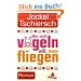 Wer nicht v�geln will, muss fliegen