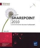 SharePoint 2010 - L'environnement de travail collaboratif