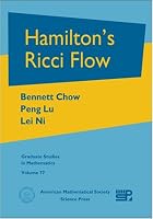 Hamilton's Ricci Flow (Graduate Studies in Mathematics)