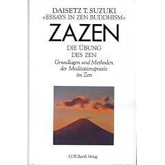 Zazen. Die �bung des Zen. Grundlagen und Methoden der Meditationspraxis im Zen