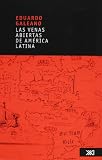 Las venas abiertas de America Latina/ The Open Veins of Latin America (Spanish Edition)