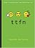 ttfn (Ttyl)