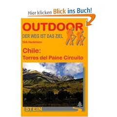 Chile: Torres del Paine Circuito: Der Weg ist das Ziel
