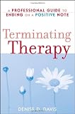Terminating Therapy: A Professional Guide to Ending on a Positive Note