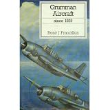 Grumman Aircraft: Since 1929 (Putnam Aviation Series)