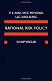 Rational Risk Policy: The 1996 Arne Ryde Memorial Lectures