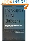 The Gospels for All Christians: Rethinking the Gospel Audiences (New Testament Studies)