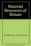 The material resources of Britain : an economic geography of the United Kingdom