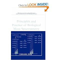 Principles and Practice of Biological Mass Spectrometry