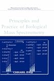 Principles and Practice of Biological Mass Spectrometry (Wiley-Interscience Series on Mass Spectrometry)
