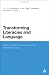 Transforming Literacies and Language: Multimodality and Literacy in the New Media Age