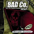 Sucker Stories by  Bad Company Project 