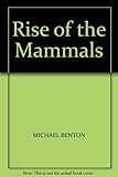 The rise of the mammals