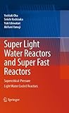 Super Light Water Reactors and Super Fast Reactors: Supercritical-Pressure Light Water Cooled Reactor-