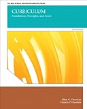 Curriculum: Foundations, Principles, and Issues (6th Edition) (The Allyn & Bacon Educational Leadership)