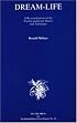 Dream-Life: A Re-Examination of the Psycho-Analytical Theory and Technique (The Roland Harris Trust Library, No. 12) (The Roland Harris Trust Library, No. 12)