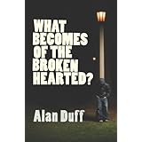 what becomes of the broken hearted