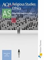 AQA Religious Studies for AS: Ethics: AS Ethics: Student's Book (Aqa As Level)