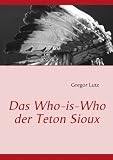 Produkt-Bild: Das Who-is-Who der Teton Sioux